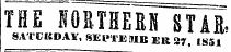 THE NOSTHEEIUTAE. SATURDAY, SIU' B1^IC Eu 27, 1851