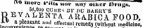 No more i*«u u«v any outer flSrugi*. R-o xr ^ 5*J. 0UO CIJUB-i UY 7&gt;U BARRY'S EVALENTA. ARA.BICA FOOD, : J*jS5?f? n LT 1 effectUilt wnrata (without medicine, luuuucuiiiice