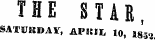 THE STAR, SATURDAY, APICBI, l0, 18-o