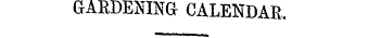 GARDENING CALENDAR.