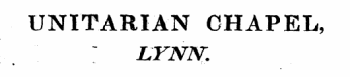 UNITARIAN CHAPEL LYNN.