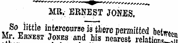 MR. ERNEST JONES. So little intercourse ...